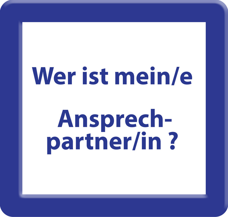 Wer ist mein/e Ansprechpartner/in?